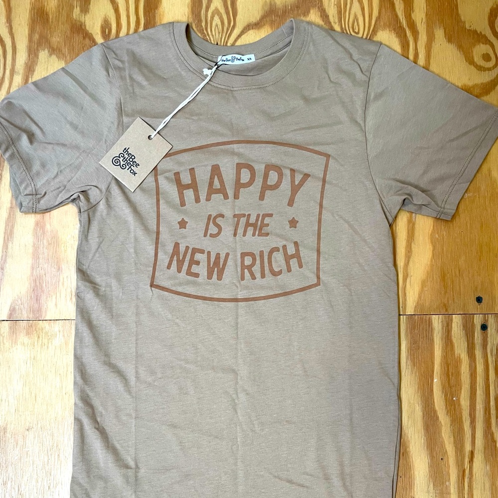 “Happy is the New Rich” Crewneck Shirt NWT The Bee & The Fox SOLD OUT!
